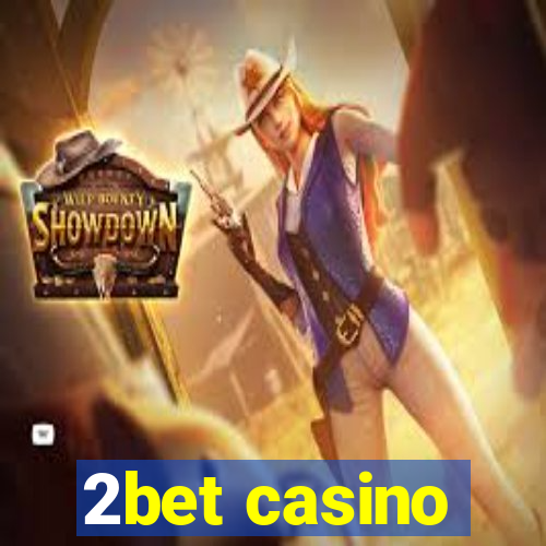 2bet casino